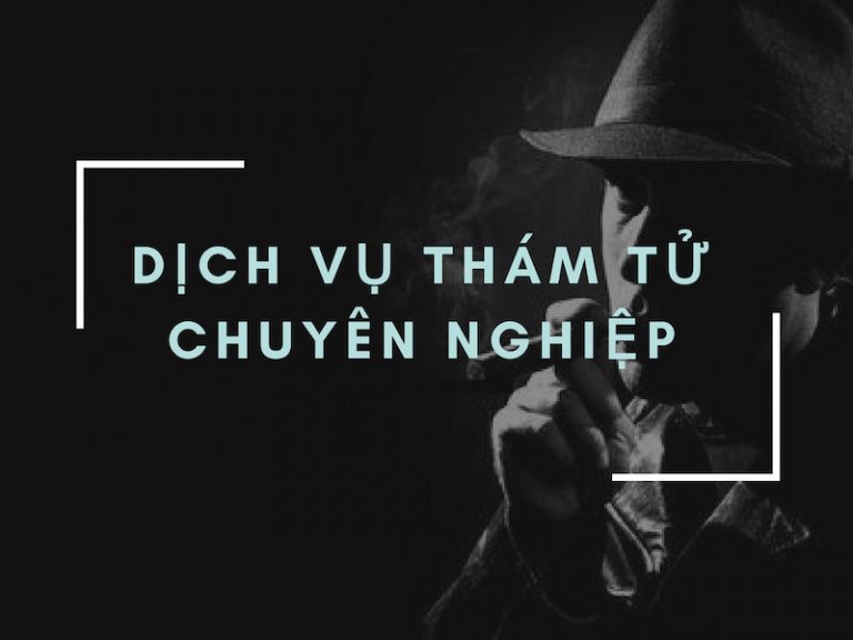 Thám tử Phan Rang - Tháp Chàm chuyên nghiệp, uy tín